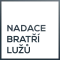 NADACE BRATŘÍ LUŽŮ